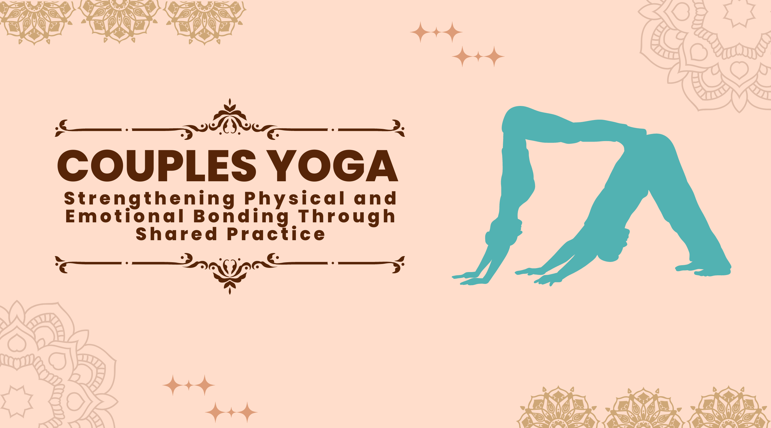 Couples Yoga: Strengthening Physical and Emotional Bonding Through Shared Practice