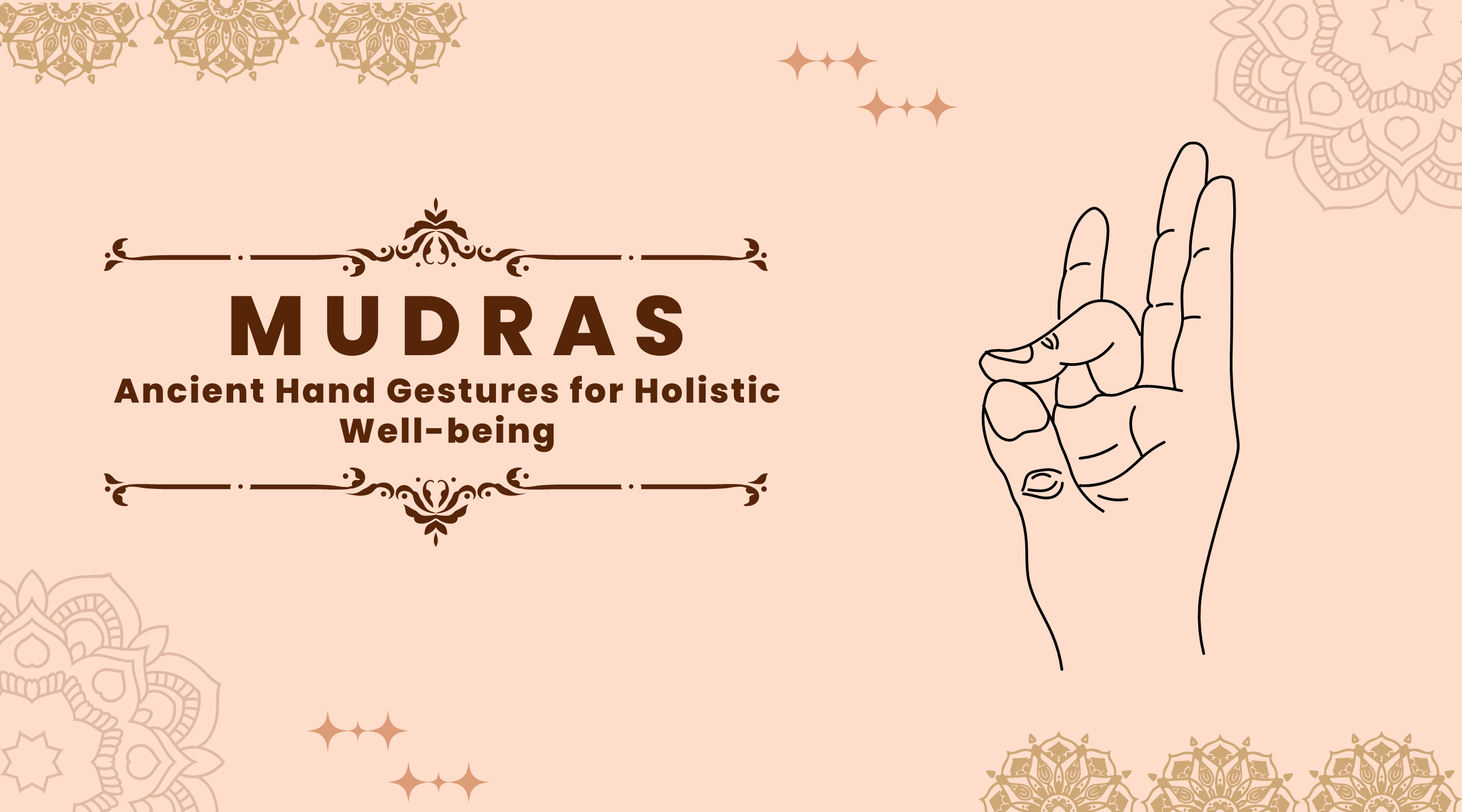 Mudras: Ancient Hand Gestures for Holistic Well-being