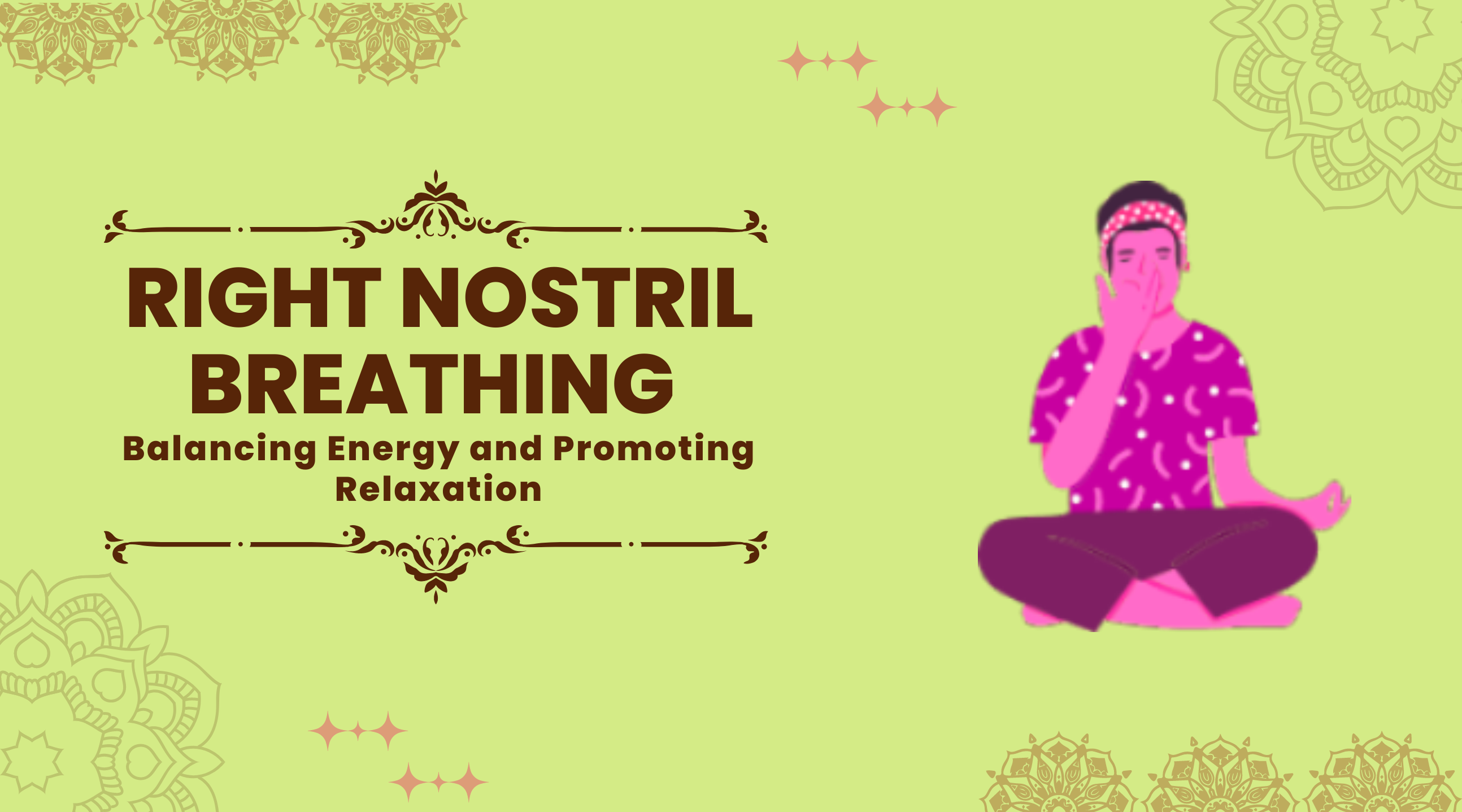 Right Nostril Breathing: Balancing Energy and Promoting Relaxation