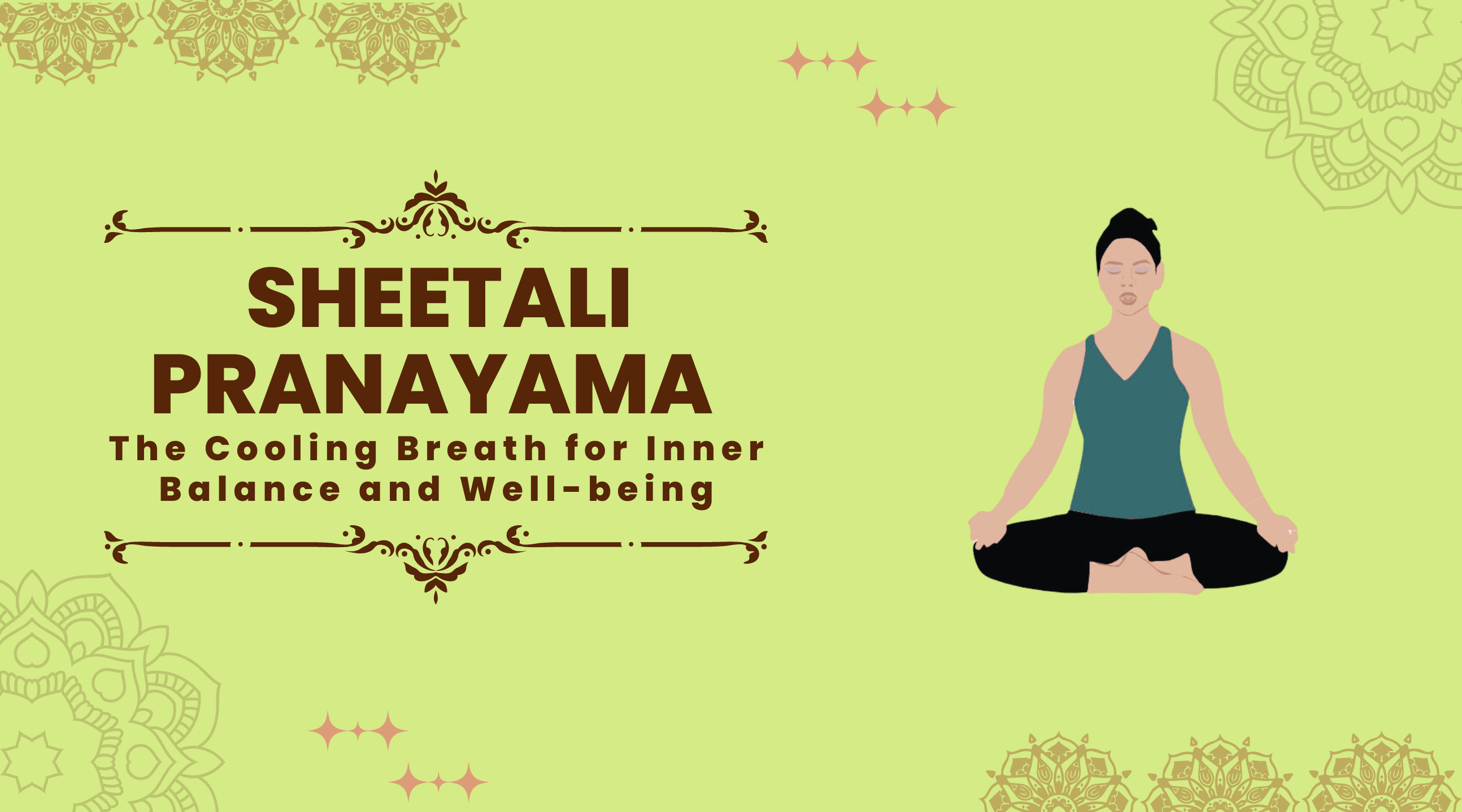 Sheetali Pranayama:  The Cooling Breath for Inner Balance and Well-being