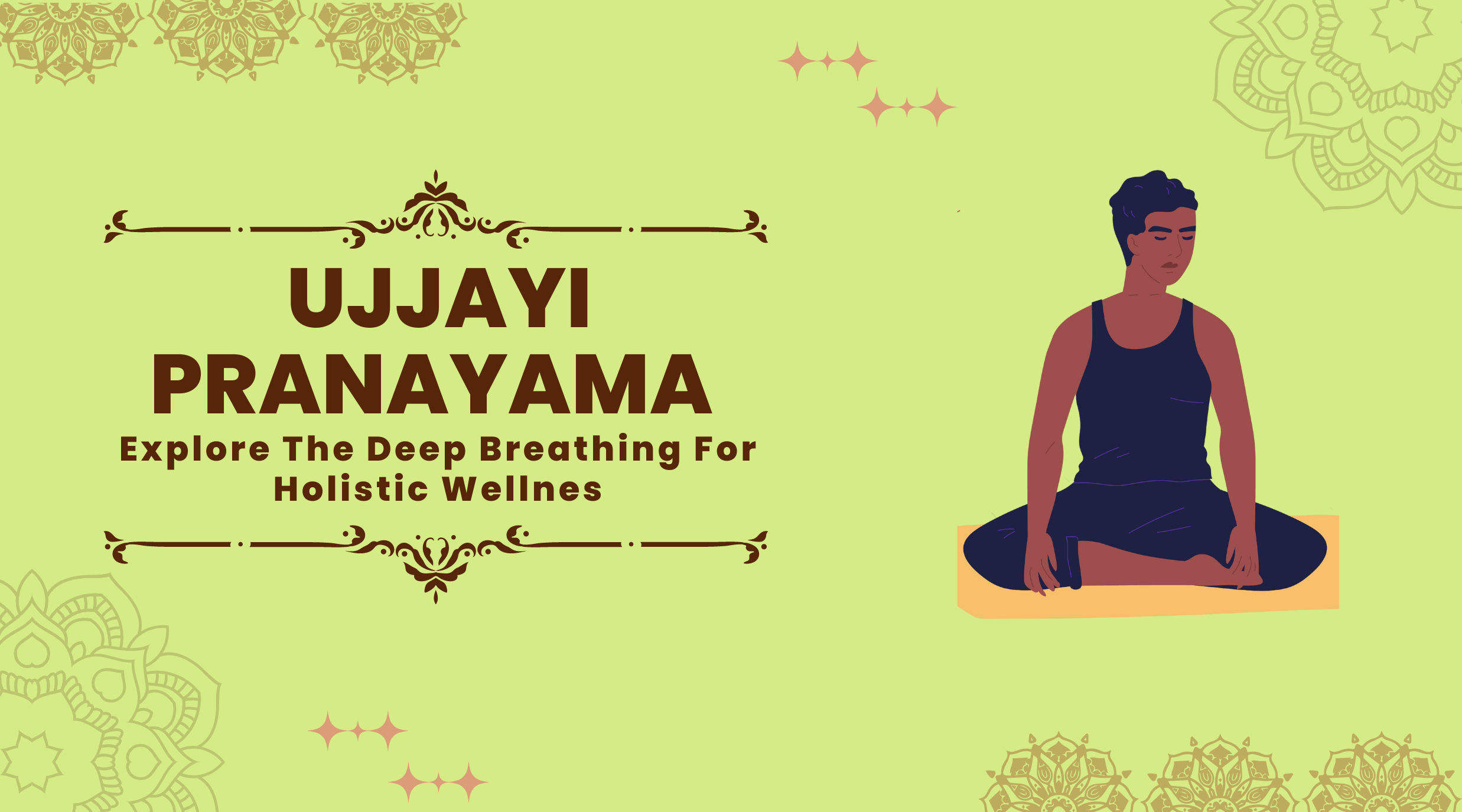 Ujjayi Pranayama: Explore The Deep Breathing For Holistic Wellness