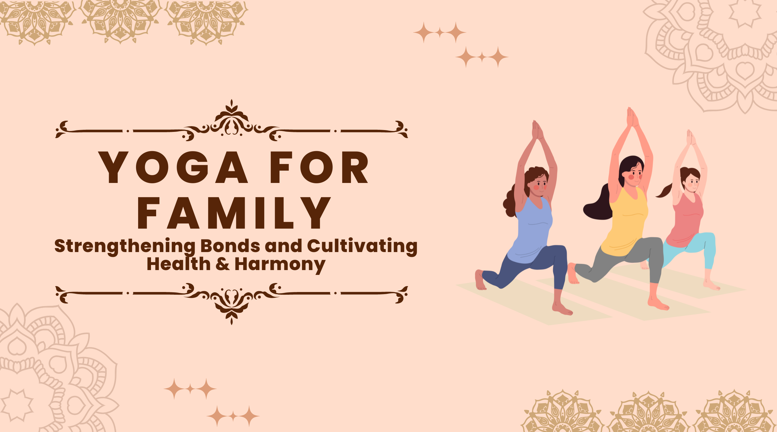 Yoga For Family: Strengthening Bonds and Cultivating Health & Harmony
