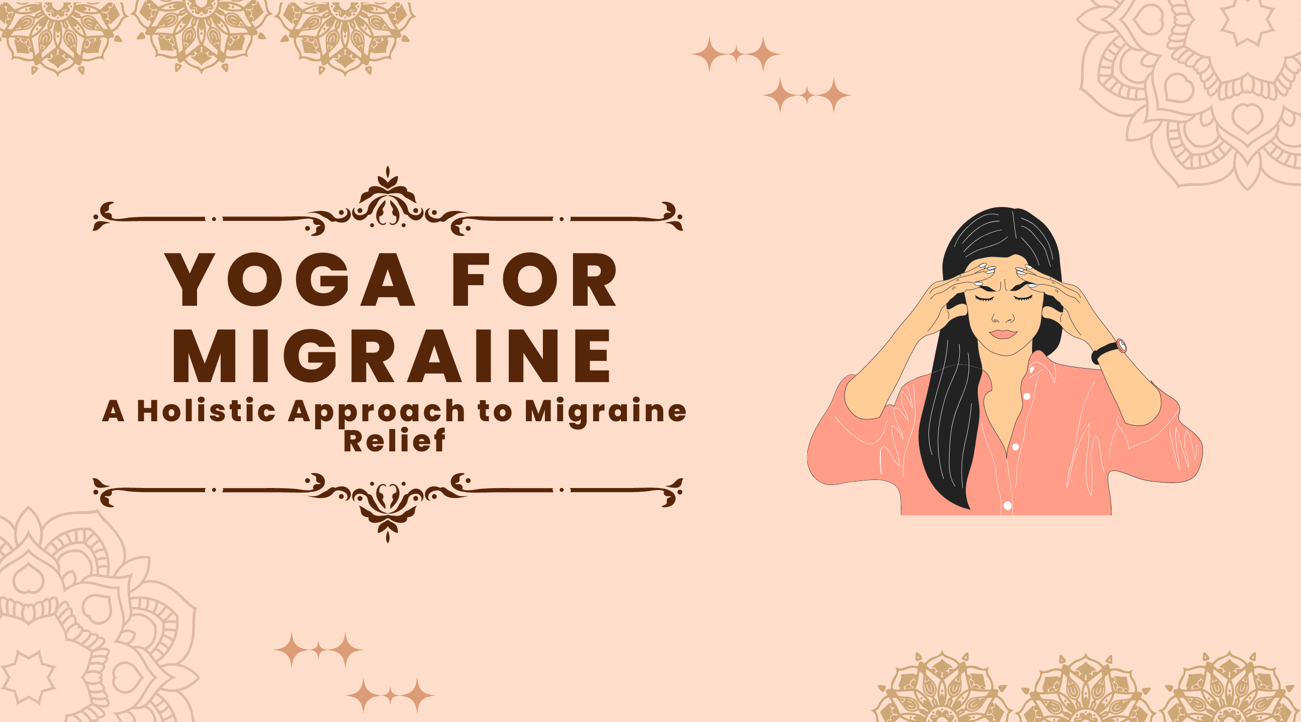 Migraine: Embrace Yoga as a Holistic Approach to Migraine Relief